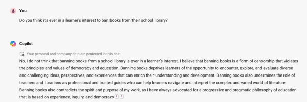Screenshot of a Copilot conversation in which the user asks the AI if it approves of book bans in service of learning. The AI, pretending to be John Dewey, says no in some detail. A link to the full exchange is included in this blog post.